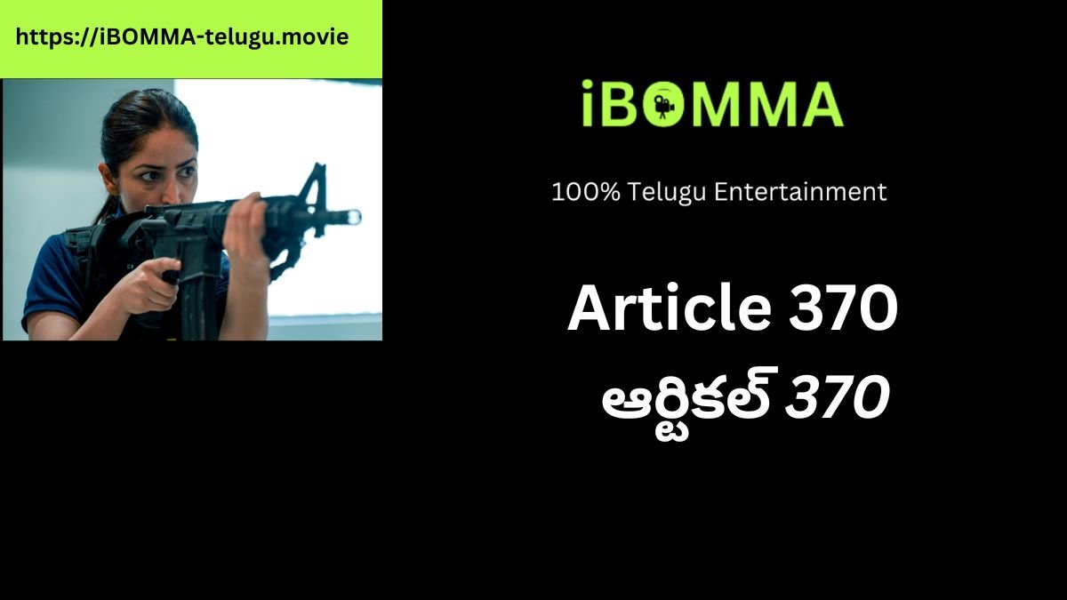 Article 370 Hindi Movie review Ibomma